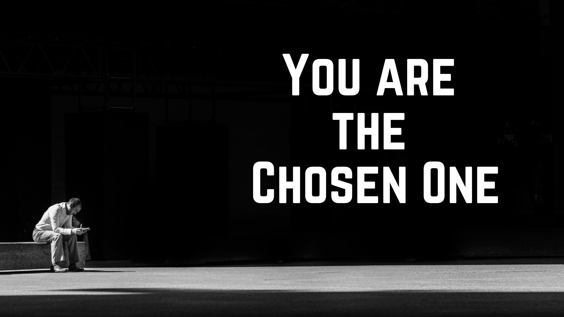 You're the Chosen One...